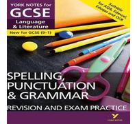 Kate Woodford English Language & Literature Spelling, Punctuation & Grammar Revision & Exam Practice: York Notes for GCSE - everything you need to Kate Woodford Multicolor