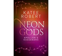Katee Robert Anika Neon Gods - Apollon & Kassandra (Dark Olympus, B (Paperback)