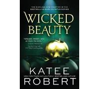 Wicked Beauty: A Divinely Dark Romance Retelling of Achilles, Patroclus and Helen of Troy (Dark Olympus 3)