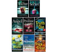 Katerina Diamond Collection 8 Books Set (The Teacher, The Secret, The Angel, The Promise, Truth or Die, Woman in the Water, The Heatwave, Trick or Treat)