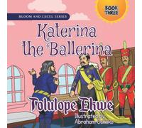 Katerina The Ballerina (Bloom and Excel)