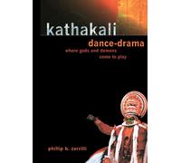 Kathakali Dance-Drama: Where Gods and Demons Come to Play