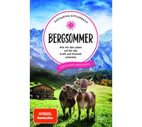 Katharina Affle Bergsommer: Wie mir das Leben auf der Alp Kraft und (Paperback)