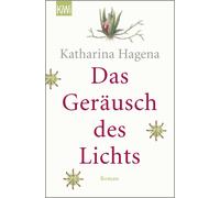 Katharina Hagena Das Geräusch des Lichts: Roman (Libro)