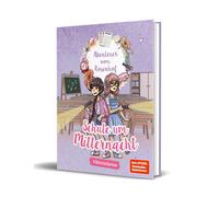 Katharina Netolitzk Abenteuer vom Rosenhof. Schule um Mitternacht: vo (Hardback)