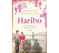 Katharina von d Haribo - So schmeckt das Glück: Roman (Die Haribo-Sa (Paperback)