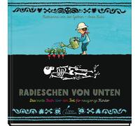 Katharina von d Radieschen von unten: Das bunte Buch über den Tod fü (Hardback)