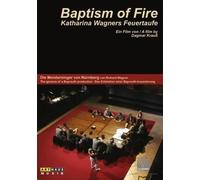 Katharina Wagners Feuertaufe ; Baptism of Fire