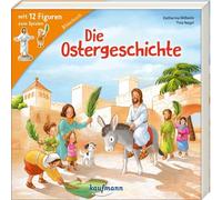 Katharina Wilhel Die Ostergeschichte: Ein Bilderbuch mit 12 Figuren (Paperback)