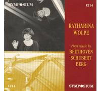 Katharina Wolpe plays music by Beethoven, Schubert and Berg