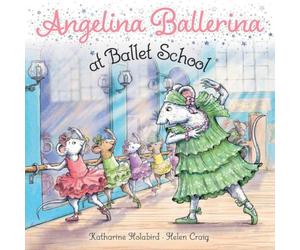 Katharine Holabird Angelina Ballerina at Ballet School Paperback Book Katharine Holabird Multicolor