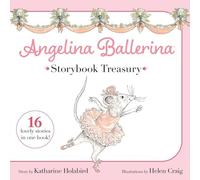 Katharine Holabird - Angelina Ballerina Storybook Treasury - New Hardb - V245z