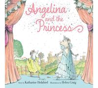 Katharine Holabird Angelina & the Princess Hardback Book Katharine Holabird Multicolor