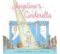 Katharine Holabird Angelina's Cinderella Hardback Book Katharine Holabird Multicolor