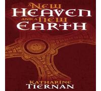 Katharine Tiernan A New Heaven & A New Earth : St Cuthbert & the Conquest of the Katharine Tiernan Multicolor