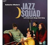 Katharine Whalen's Jazz Squad - Let's Get Lost: Songs Chet Sang [VINYL]