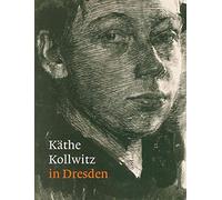 Kathe Kollwitz in Dresden: German Version