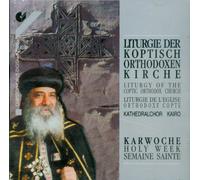 Kathedralchor Kairo - Liturgy of the Coptic Orthodox Church