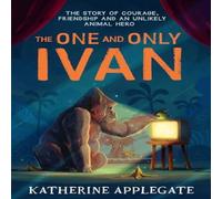 Katherine Applegate ONE & ONLY IVAN PB Paperback Book Katherine Applegate Multicolor