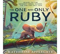 Katherine Applegate The One & Only Ruby Paperback Book Katherine Applegate Multicolor