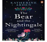 Katherine Arden The Bear & The Nightingale Paperback Book Katherine Arden Multicolor