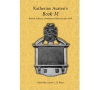Katherine Austen's Book M: British Library Additional MS 4454: Volume 409 (Medieval and Renaissance Texts and Studies)