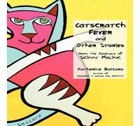 Katherine Baccaro Catscratch Fever & Other Stories: From the Journals of Skinny Katherine Baccaro Multicolor