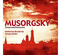 Katherine Broderick/ Sergey Ry - MUSORGSKY SONGS AND ROMANCES