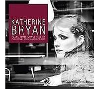 Katherine Bryan Flute Concertos By Rouse And Ibert CD New 691062042024