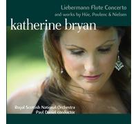 Katherine Bryan - Liebermann Concerto for Flute and Orchestra and works by Hüe, Poulenc and Nielsen (Hybrid - Plays on All CD Players)