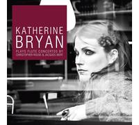 Katherine Bryan; Royal Scottis - Flute Concertos By Rouse An