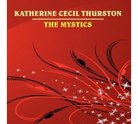 Katherine Cecil Thurston The Mystics Paperback Book Katherine Cecil Thurston Multicolor
