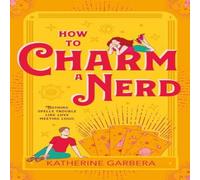 Katherine Garbera How To Charm A Nerd Paperback Book Katherine Garbera Multicolor