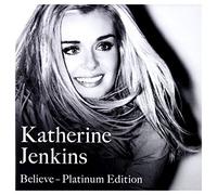 Katherine Jenkins - Believe - Platinum Edition