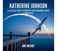 Katherine Johnson: La Fille Qui A Compté Un Chemin Vers L'espace (5)