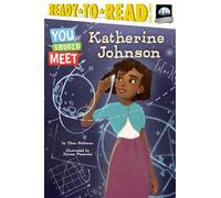 Katherine Johnson: Ready-To-Read Level 3 (You Should Meet)
