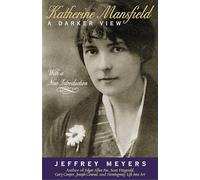 Katherine Mansfield: A Darker View