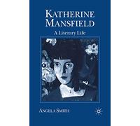 Katherine Mansfield: A Literary Life (Literary Lives)