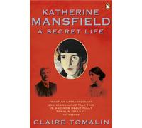 Katherine Mansfield: A Secret Life