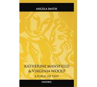 Katherine Mansfield and Virginia Woolf: A Public of Two (Oxford World's Classics (Hardcover))