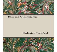 Katherine Mansfield Bliss & Other Stories Paperback Book Katherine Mansfield Multicolor