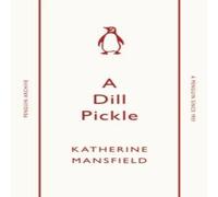 Katherine Mansfield Dill Pickle Paperback Book Katherine Mansfield Multicolor