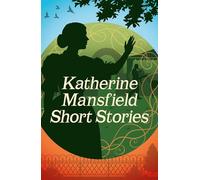 Katherine Mansfield Short Stories (Arcturus Classics)