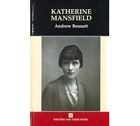 Katherine Mansfield (Writers and Their Work)