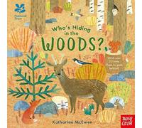 Katherine Mcewan National Trust: Who's Hiding in the Woods? Board book Book Katherine Mcewan Multicolor