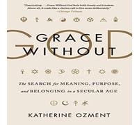 Katherine Ozment Grace Without God Paperback Book Katherine Ozment Multicolor