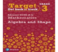 Katherine Pate Target Grade 3 Edexcel GCSE (9-1) Mathematics Algebra & Shape Workbook Katherine Pate Multicolor