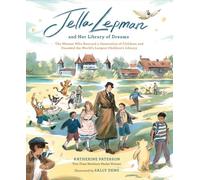 Katherine Paterson - Jella Lepman and Her Library of Dreams The Woma - Y245z