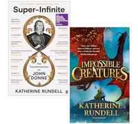 Katherine Rundell Collection 2 Books Set (Super-Infinite & [Hardcover] Impossible Creatures)