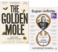 Katherine Rundell Collection 2 Books Set (The Golden Mole & Super-Infinite)